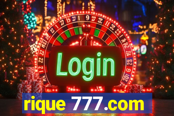 rique 777.com